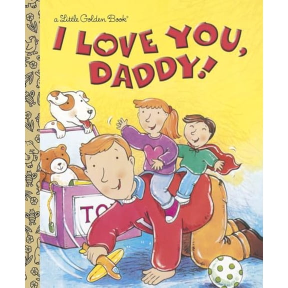 Pre-Owned I Love You, Daddy (Hardcover) 0307995089 9780307995087