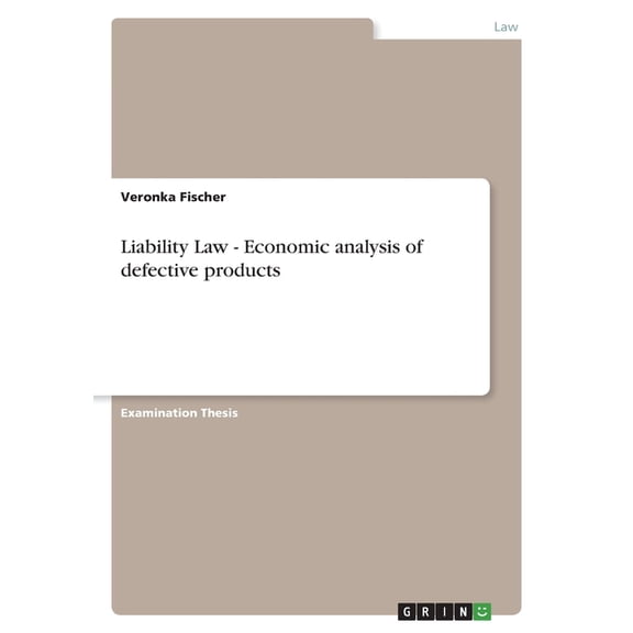 Liability Law - Economic analysis of defective products (Paperback)