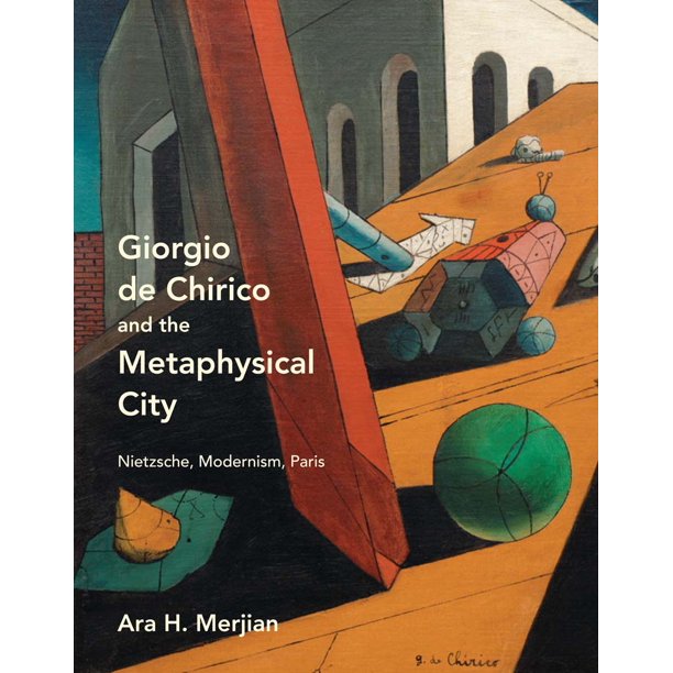 de Chirico and the Metaphysical City Nietzsche