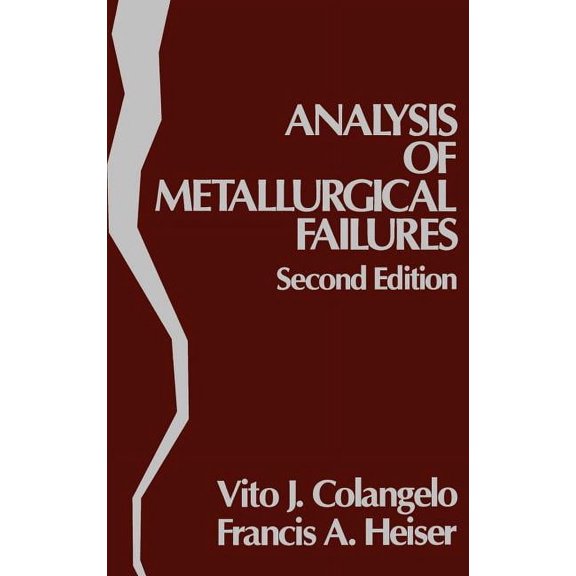 Analysis of Metallurgical Failures, (Hardcover)
