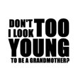 thumbnail image 2 of CafePress - Too Young To Be Grandmother Mug - 11 oz Ceramic Mug - Novelty Coffee Tea Cup, 2 of 3