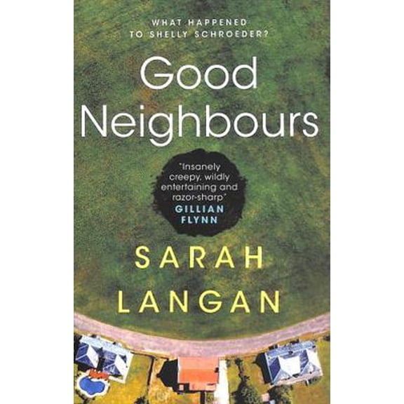Pre-Owned Good Neighbours: What happened to shelly schroeder? (Paperback) 1789098211 9781789098211