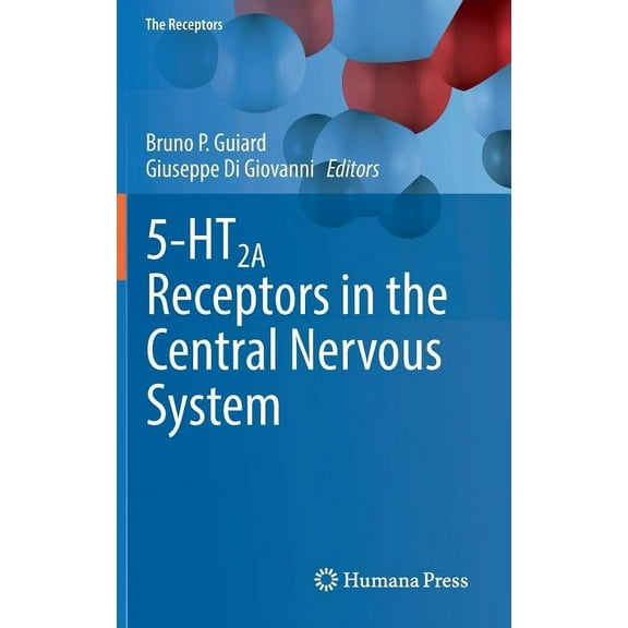 Receptors 5-Ht2a Receptors in the Central Nervous System, Book 32, (Hardcover)