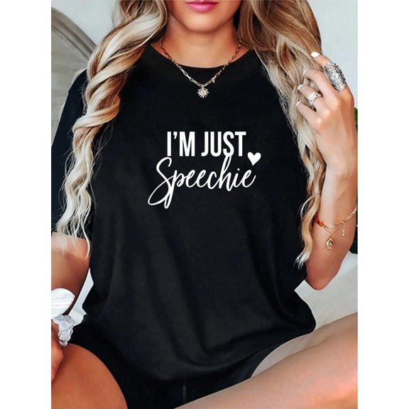 100% Cotton I'm Just Speechie Speech Therapy Pathologist SLP T-Shirt