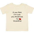thumbnail image 3 of Inktastic If You Think I'm Cute You Should See My Grandma Boys or Girls Baby T-Shirt, 3 of 5