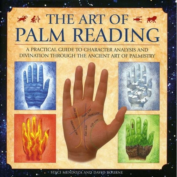 The Art of Palm Reading: A Practical Guide to Character Analysis and Divination Through the Ancient Art of Palmistry, (Hardcover)