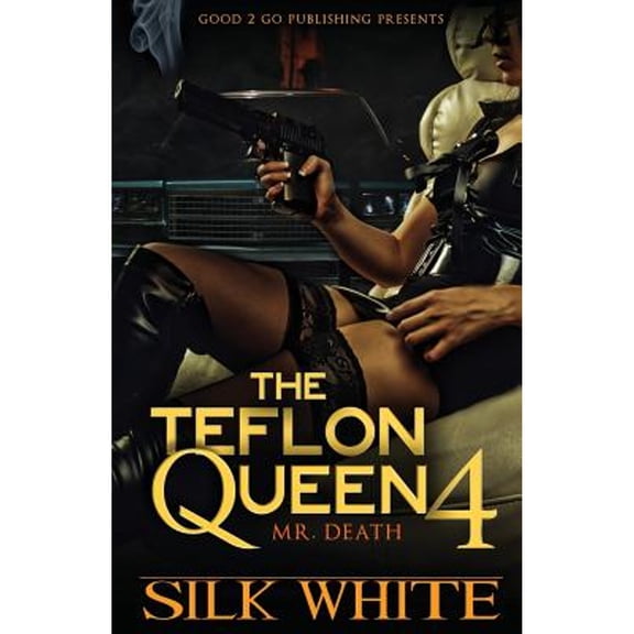 The Teflon Queen PT 4 (Paperback) by Silk White