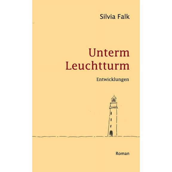 Unterm Leuchtturm: Entwicklungen, (Paperback)