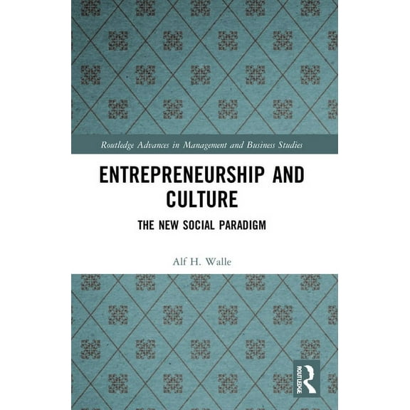 Routledge Advances in Management and Bus Entrepreneurship and Culture: The New Social Paradigm, (Paperback)