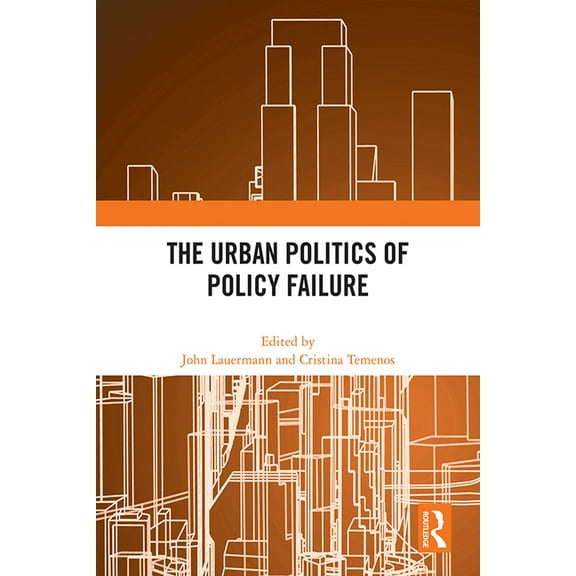 The Urban Politics of Policy Failure, (Hardcover)