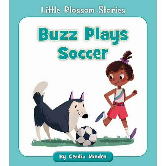 Little Blossom Stories Buzz Plays Soccer, (Paperback)