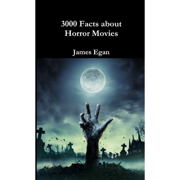 3000 Facts about Horror Movies, (Paperback)