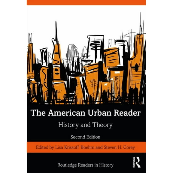 Routledge Readers in History The American Urban Reader: History and Theory, (Paperback)
