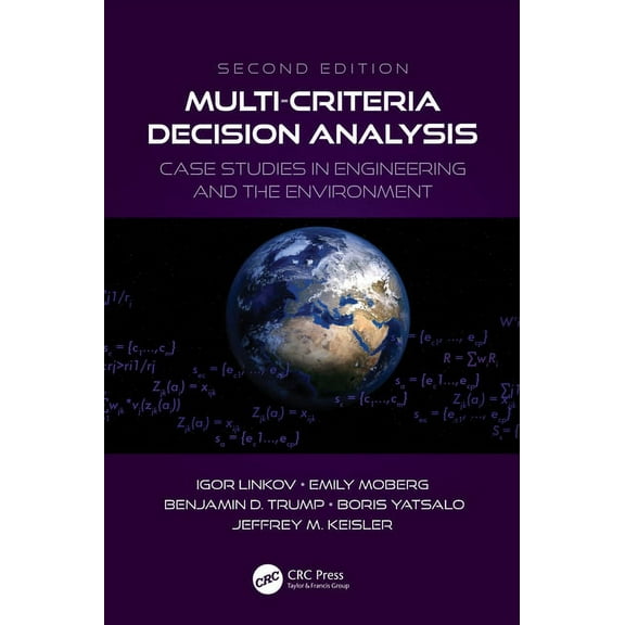 Environmental Assessment and Management Multi-Criteria Decision Analysis: Case Studies in Engineering and the Environment, (Hardcover)