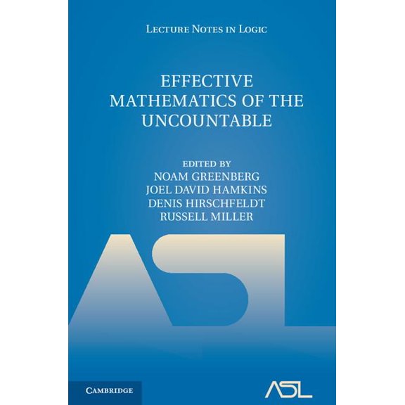 Lecture Notes in Logic Effective Mathematics of the Uncountable, Book 41, (Hardcover)
