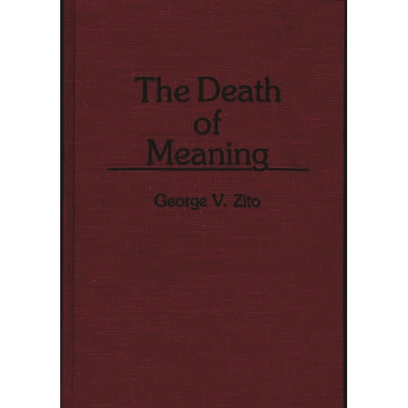 The Death of Meaning, (Hardcover)
