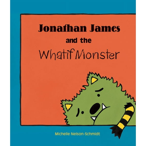 Jonathan James and the Whatif Monster, (Paperback)