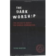 thumbnail image 1 of Pre-Owned The Dark Worship: The Occult's Quest for World Domination (Paperback) 1843335867 9781843335863, 1 of 1