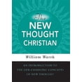 thumbnail image 1 of Pre-Owned The New Thought Christian: An Introduction to the Life-Changing Concepts of New Thought (Paperback) 087516837X 9780875168371, 1 of 1