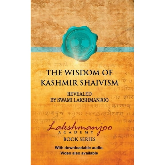 The Wisdom of Kashmir Shaivism, (Hardcover)