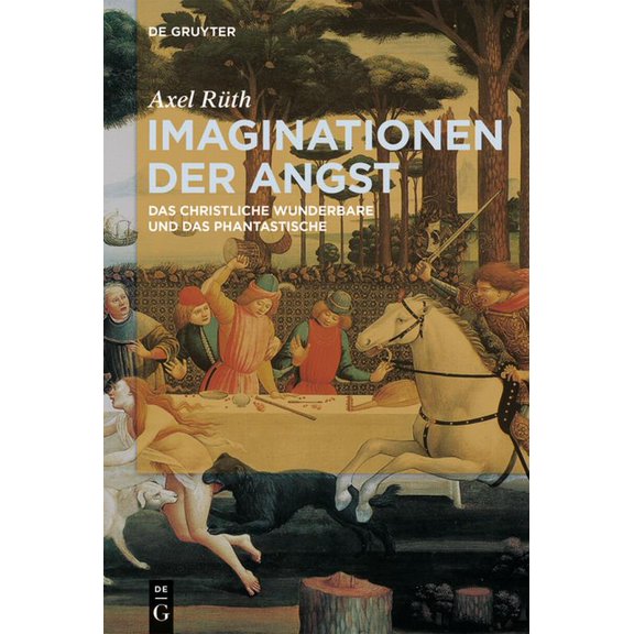 Imaginationen Der Angst: Das Christliche Wunderbare Und Das Phantastische, (Paperback)