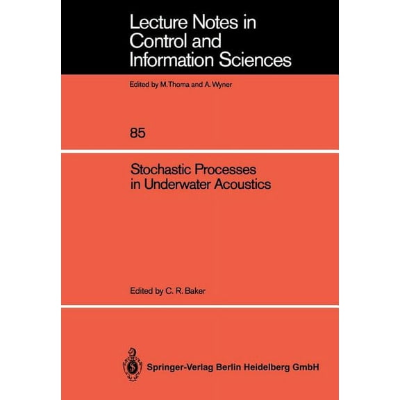Lecture Notes in Control and Information Stochastic Processes in Underwater Acoustics, Book 85, (Paperback)