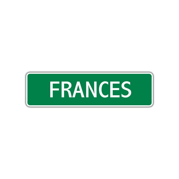 Frances Girls Children Name Letter Printed Label Novelty Wall Plaque Decoration Indoor Outdoor Unique Aluminum Metal Sign 4"x13.5"