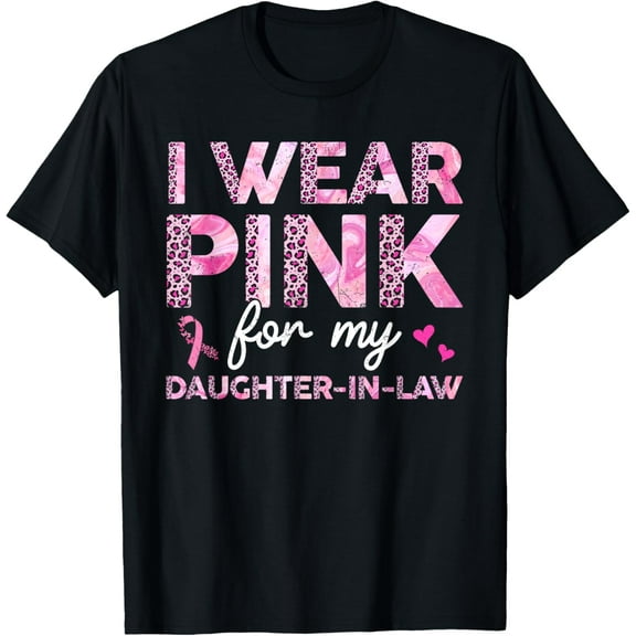 I Wear Pink For My Daughter-In-Law Breast Cancer Awareness T-Shirt
