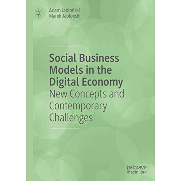 Social Business Models in the Digital Economy: New Concepts and Contemporary Challenges