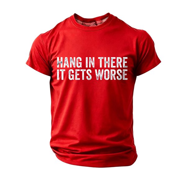 IWRICH Hang in There It Gets Worse,Graphics Tees for Men Novelty Funny T-Shirts Humor Tees Red XL