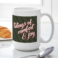 thumbnail image 6 of CafePress - Tidings Of Comfort & Joy - 15 oz Ceramic Large White Nolvety Mug, 6 of 6