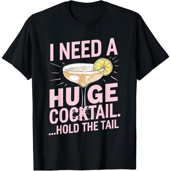 Playful Comfort Tee - I Need a Huge Cocktail Hold the Tail Summer Drinking Humor T-Shirt