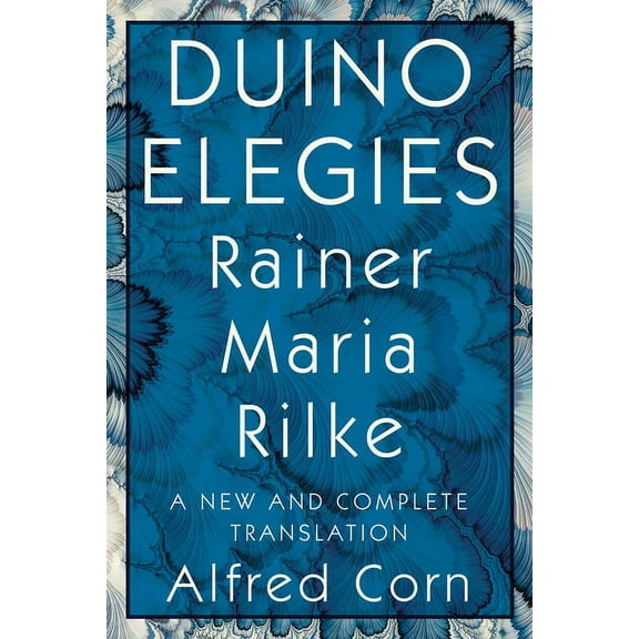 Duino Elegies: A New and Complete Translation, (Paperback)