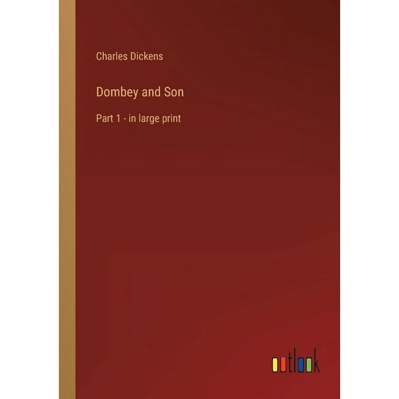 Dombey and Son : Part 1 - in large print (Paperback)