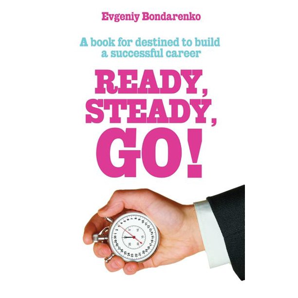 Ready Steady Go A Book For Destined To Build A Successful Career Walmart Com Ready Steady Go A Book For Destined To Build A Successful Career Walmart Com