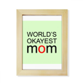 thumbnail image 1 of World's Okayest Mom Best Mother Quote Desktop Adorn Photo Frame Display Art Painting Wooden, 1 of 3