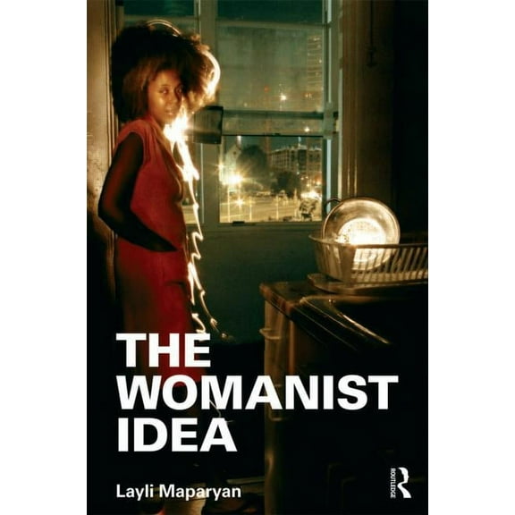 The Womanist Idea, (Paperback)
