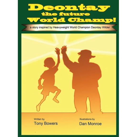Deontay the Future World Champ, (Hardcover)