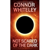 Lord of War Origins Science Fiction Tril Not Scared Of The Dark: A Lord Of War Origins Science Fiction Novella, Book 1, (Hardcover)