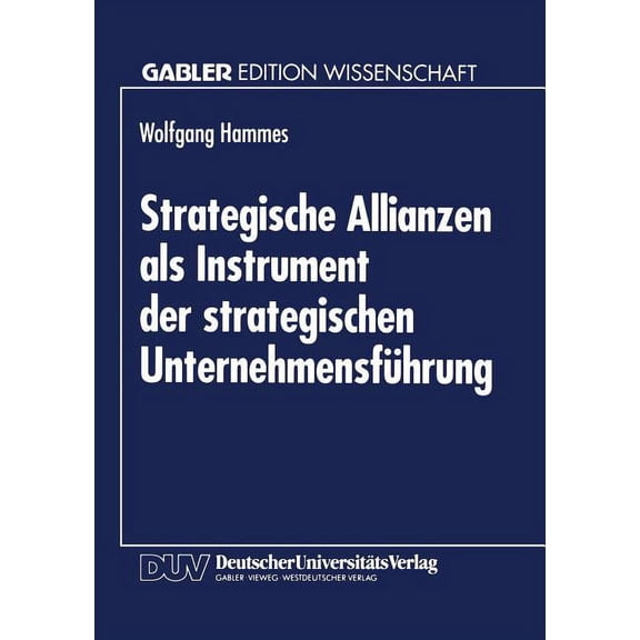 Strategische Allianzen ALS Instrument Der Strategischen Unternehmensführung, (Paperback)