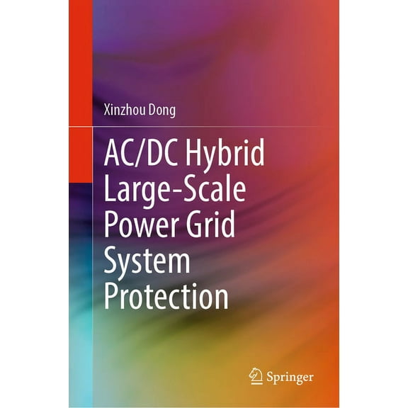 AC/DC Hybrid Large-Scale Power Grid System Protection, (Hardcover)