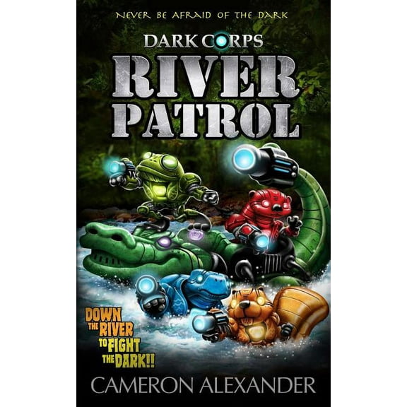 Dark Corps River Patrol, Book 5, (Paperback)