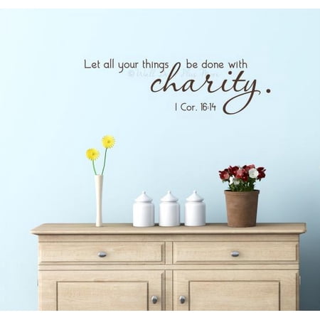 Religious Inspirational Wall Decor Quote Sticker All Things Done With Charity 23x7-Inch Chocolate Brown
