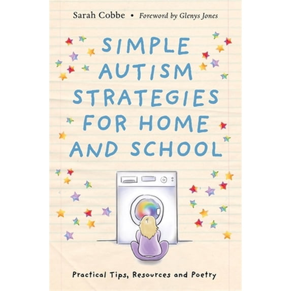 Pre-Owned Simple Autism Strategies for Home and School: Practical Tips, Resources and Poetry (Paperback) 1785924443 9781785924446