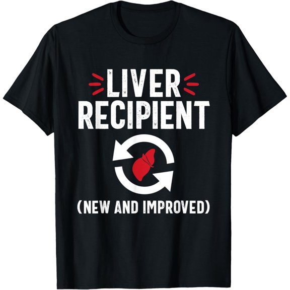 Funny Liver Transplant Recipient New and Improved Gift T-Shirt