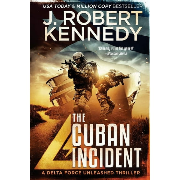 Delta Force Unleashed Thrillers The Cuban Incident, Book 6, (Paperback)