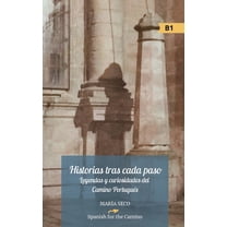 Historias tras cada paso: Leyendas y curiosidades del Camino Portugués, (Paperback)