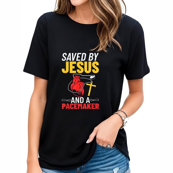 Womens Saved By Jesus And A Pacemaker Heart Disease Awareness T-Shirt Black