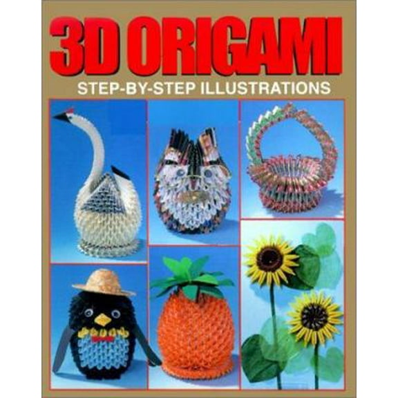 Pre-Owned 3D Origami: Step-by-Step Illustrations (Paperback) 4889960570 9784889960570