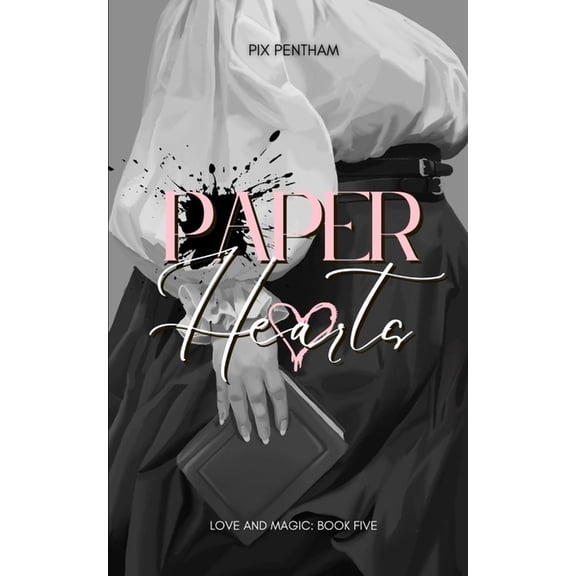Paper Hearts: Love and Magic Book Five, (Paperback)